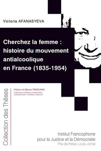 Picture of Cherchez la femme : histoire du mouvement antialcoolique en France (1835-1954)