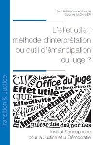 Picture of L'effet utile : méthode d'interprétation ou outil d'émancipation du juge ?