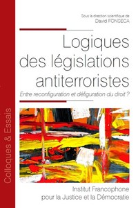 Image de Logiques des législations antiterroristes