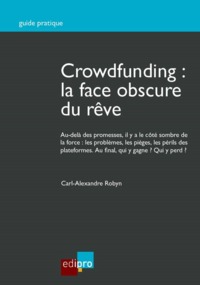 Image de CROWDFUNDING : LA FACE OBSCURE DU RÊVE