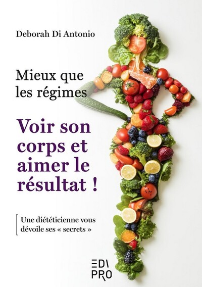 Picture of Mieux que les régimes Voir son corps et aimer le résultat !