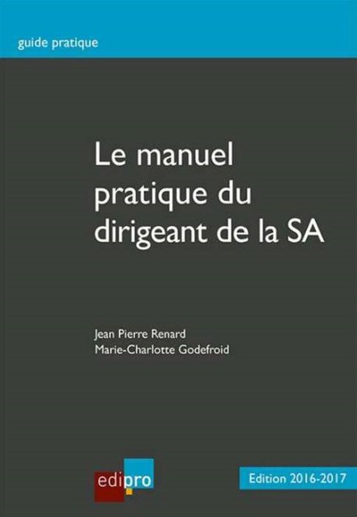 Image de LE MANUEL PRATIQUE DU DIRIGEANT DE LA SA - 3ÈME ÉDITION