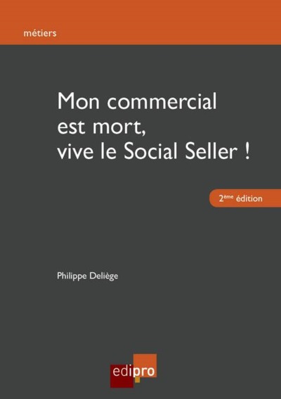 Picture of MON COMMERCIAL EST MORT, VIVE LE SOCIAL SELLER ! 2EME EDITION