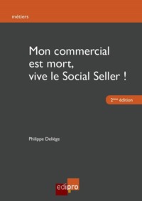 Picture of MON COMMERCIAL EST MORT, VIVE LE SOCIAL SELLER ! 2EME EDITION