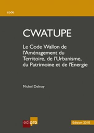 Picture of LE CODE WALLON DE L'AMÉNAGEMENT DU TERRITOIRE, DE L'URBANISME, DU PATRIMOINE ET