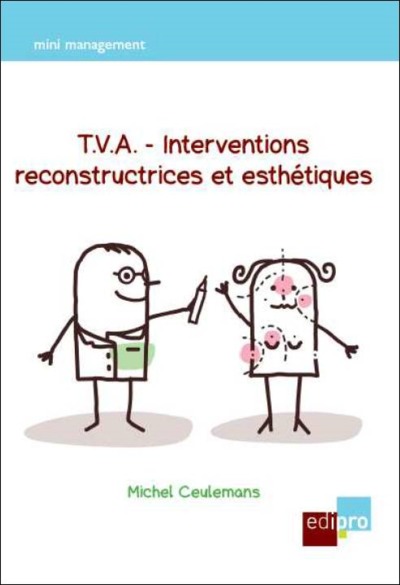 Picture of T.V.A - INTERVENTIONS RECONSTRUCTRICES ET ESTHÉTIQUES