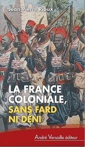 Image de La france coloniale sans fard ni deni