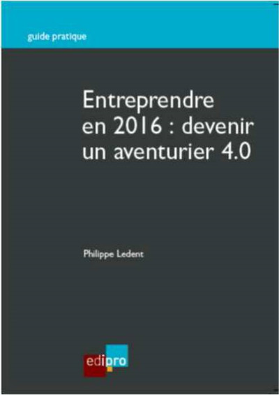 Picture of entreprendre en 2016 : devenir un aventurier 4.0