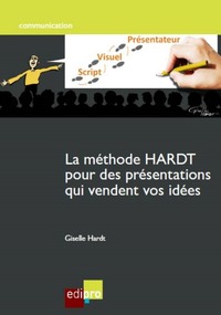 Picture of LA MÉTHODE HARDT POUR DES PRÉSENTATIONS QUI VENDENT VOS IDÉES