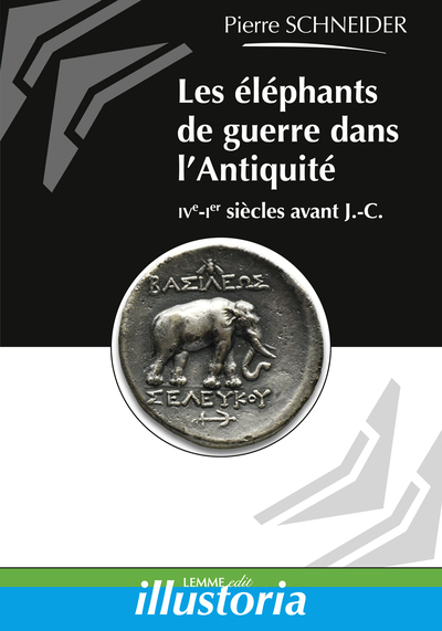 Picture of Les éléphants de guerre dans l'Antiquité - IVe-Ier siècles avant J.-C.