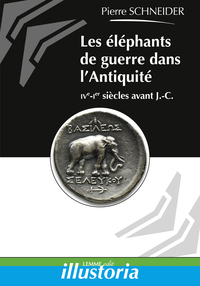 Picture of Les éléphants de guerre dans l'Antiquité - IVe-Ier siècles avant J.-C.