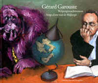 Image de GERARD GAROUSTE, Walpurgisnachtstraum, Songe d une nuit de Walpurgis
