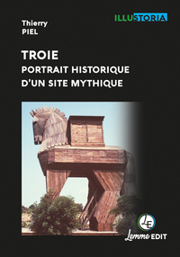 Picture of Troie, portrait historique d'un site mythique