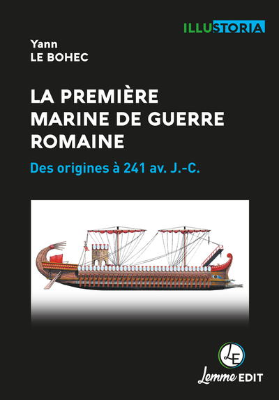 Image de LA PREMIERE MARINE DE GUERRE ROMAINE : DES ORIGINES A 241 AV. J.-C.