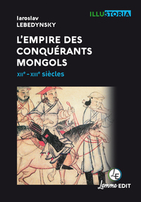 Picture of L'empire des conquérants mongols - XIIe-XIIIe siècles