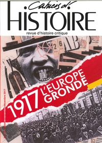 Image de Cahiers d'histoire N°137 1917 1917 L'Europe gronde - avril 2018
