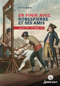 Image de En finir avec Robespierre et ses amis - juillet 1794-octobre 1795