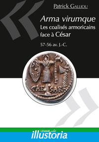 Image de Arma virumque - les coalisés armoricains face à César, 57-56 av. J.-C.