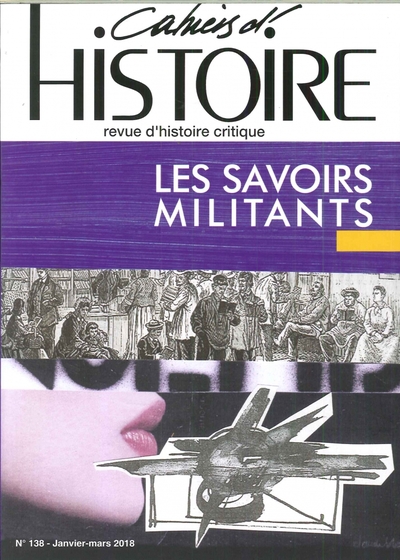 Picture of Cahiers d'histoire N°138 Les savoirs militants - septembre 2018