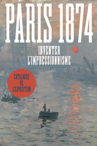 Picture of Paris 1874. Inventer l'impressionnisme