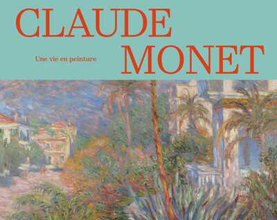 Image de Claude Monet, une vie en peinture. Collections des musées d'Orsay et de l'Orangerie