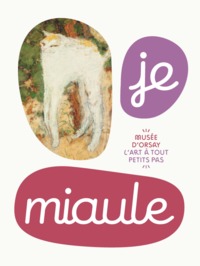 Picture of JE MIAULE / COLLECTION :  L'ART À TOUT PETITS PAS