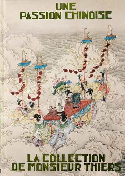 Image de Une passion chinoise. La collection de Monsieur Thiers