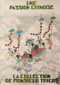 Image de Une passion chinoise. La collection de Monsieur Thiers