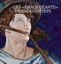 Image de Les "Émaux géants" de Pierre Courteys