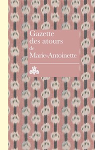 Picture of Gazette des atours de Marie-Antoinette