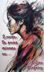 Image de Louise, tu seras mienne ou...