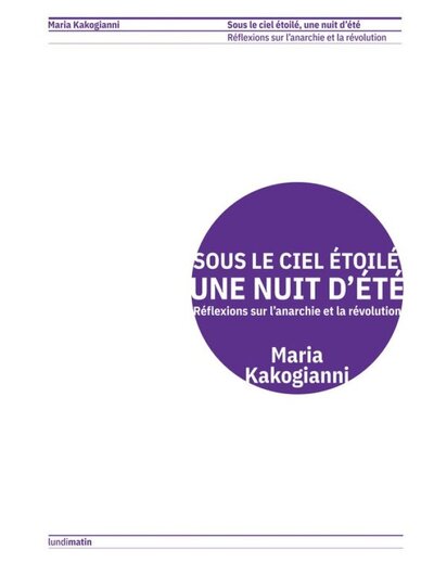 Image de SOUS LE CIEL ETOILE, UNE NUIT D'ETE : REFLEXIONS SUR L'ANARCHIE ET LA REVOLUTION