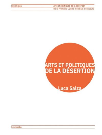 Image de ARTS ET POLITIQUES DE LA DESERTION : DE LA PREMIERE GUERRE MONDIALE A NOS JOURS