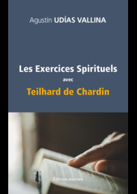 Image de Les Exercices spirituels avec Teilhard de Chardin