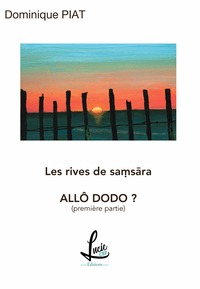 Picture of Allo Dodo ? - Sur les rives de Samsãra *