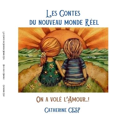 Image de Les Contes du Nouveau Monde Réel : On a volé l'Amour...! : On a volé l'Amour...!