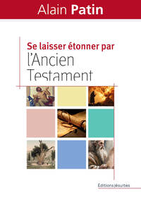 Image de Se laisser étonner par l'Ancien Testament