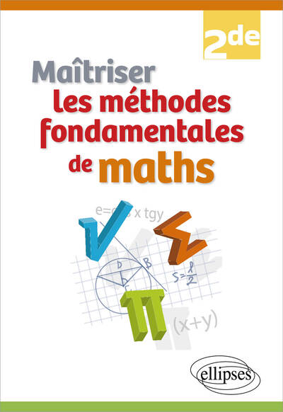 Picture of Maîtriser les méthodes fondamentales de maths - Seconde