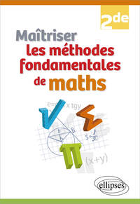 Picture of Maîtriser les méthodes fondamentales de maths - Seconde