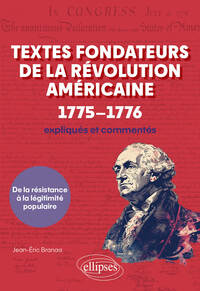 Image de Textes fondateurs de la Révolution américaine (1775–1776) expliqués et commentés