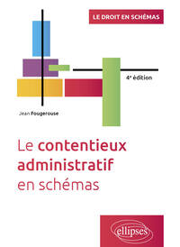 Picture of Le contentieux administratif en schémas