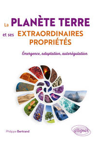 Picture of La planète Terre et ses extraordinaires propriétés