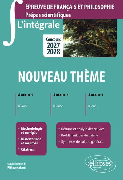 Image de L'intégrale sur le nouveau thème. Epreuve de français et philosophie. Prépas scientifiques - Concours 2027-2028