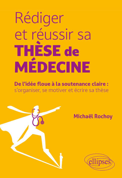 Image de Rédiger et réussir sa thèse de médecine
