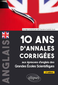 Picture of 10 ans d'annales corrigées aux épreuves d'anglais des grandes écoles scientifiques