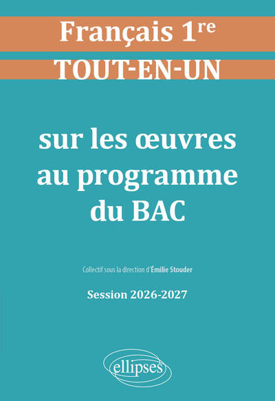Image de Français. Première. Tout-en-un sur les œuvres au programme du bac