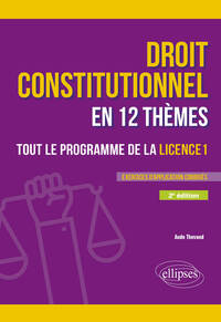 Picture of Le droit constitutionnel en 12 thèmes. Tout le programme de la Licence 1
