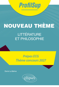 Image de Littérature, philosophie. Prépa ECG. Thème concours 2027.