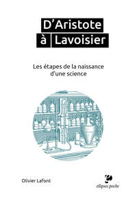 Picture of D'Aristote à Lavoisier - Les étapes de la naissance d'une science