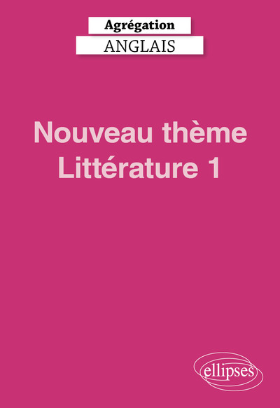 Picture of Agrégation Anglais 2027 - Nouveau thème Littérature 1
